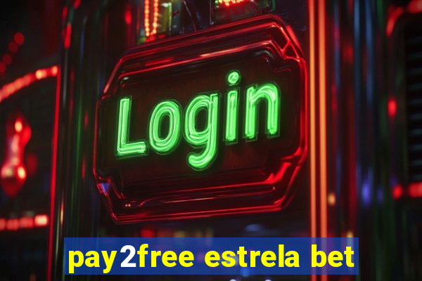 pay2free estrela bet